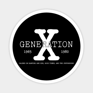 Generation X Raised on Black TV Shows Magnet